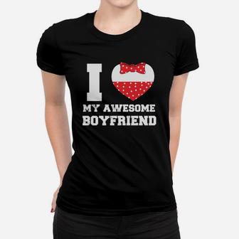 I Love My Awesome Boyfriend Gift For Valentine Happy Valentines Day Women T-shirt - Seseable