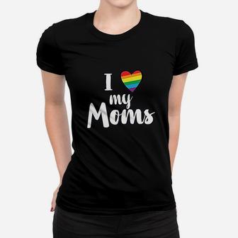 I Love My Moms Women T-shirt | Crazezy CA