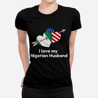 I Love My Nigerian Husband Nigeria Usa Flag Hearts Pride Women T-shirt | Crazezy CA