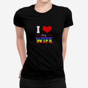 I Love My Wife Lgbt Lesbian Gay Pride Rainbow Women T-shirt | Crazezy