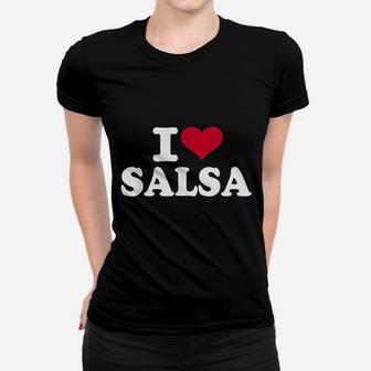 I Love Salsa Women T-shirt | Crazezy