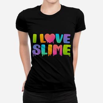 I Love Slime Diy Slime Lovers Kids Girls Boys Heart Rainbow Women T-shirt | Crazezy