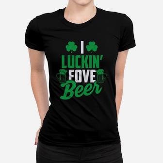 I Luckin Fove Beer Funny St Pattys Day Tee Women T-shirt - Thegiftio UK
