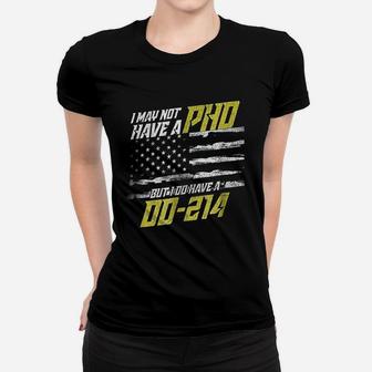 I May Not Have A Phd Women T-shirt | Crazezy AU