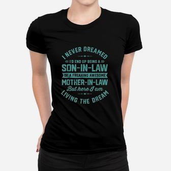 I Never Dreamed I'd End Up Being A Son In Law Women T-shirt | Crazezy UK