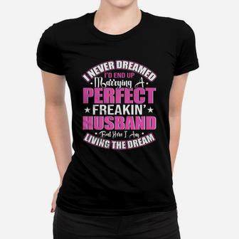 I Never Dreamed I'd End Up Marrying A Perfect Husband Xmas Women T-shirt | Crazezy AU