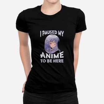 I Paused My To Be Here Gift For Teen Girls Women T-shirt | Crazezy DE