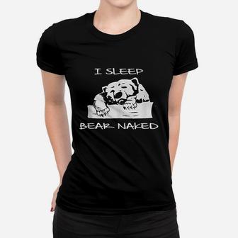 I Sleep Bear Nakd Women T-shirt | Crazezy