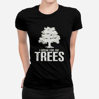 I Speak For The Trees Save The Planet Women T-shirt | Crazezy