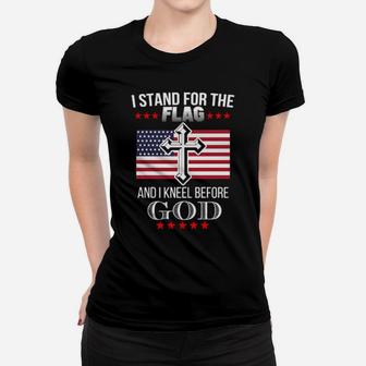 I Stand For The American Flag And I Knell Before God Women T-shirt - Monsterry