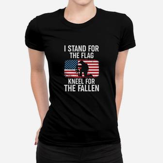 I Stand For The Flag Kneel For The Fallen Women T-shirt | Crazezy
