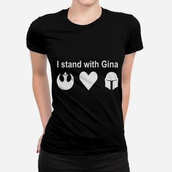 I Stand With Gina Women T-shirt - Monsterry DE