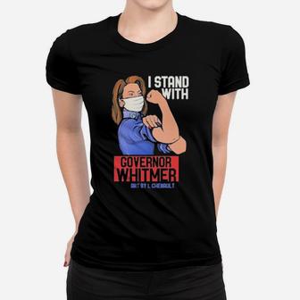 I Stand With Governor Whitmer Women T-shirt - Monsterry DE