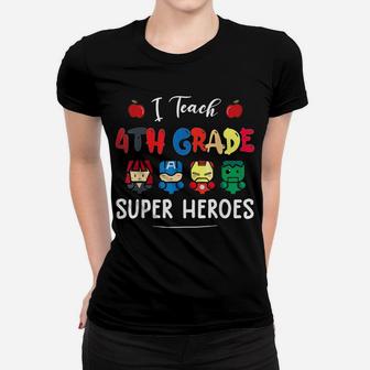 I Teach 4Th Grade Superheroes Back To School Teacher Women T-shirt | Crazezy