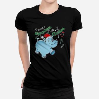 I Want A Hippopotamus Women T-shirt | Crazezy CA