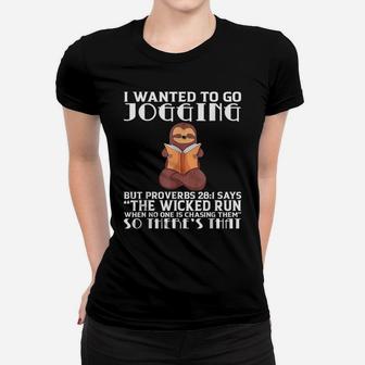I Wanted To Go Jogging But Proverbs 281 Funny Sloth Women T-shirt | Crazezy AU