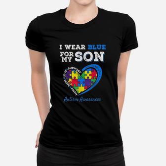 I Wear Blue For My Son Autism Awareness Women T-shirt | Crazezy