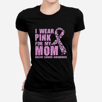 I Wear Pink For My Mom Women T-shirt | Crazezy CA