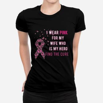 I Wear Pink For My Wife Women T-shirt | Crazezy