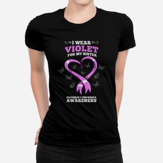 I Wear Violet For My Sister Hodgkin Lymphoma Awareness Women T-shirt | Crazezy UK