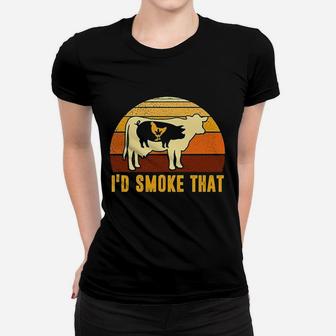 I Would Smok That Vintage Funny Bbq Grilling Party Women T-shirt | Crazezy UK