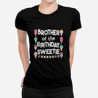 Ice Cream Cones Brother Of The Birthday Sweetie Women T-shirt | Crazezy
