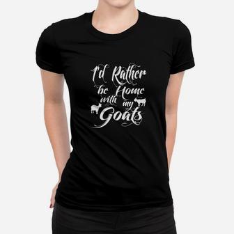 Id Rather Be Home With My Goats Funny Animal Women T-shirt - Thegiftio UK