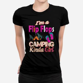 I'm A Flipflops Camping Kinda Girl Novelty Tshirt Women T-shirt | Crazezy CA
