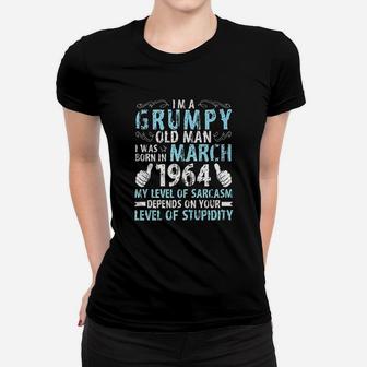 Im A Grumpy Old Man I Was Born In March 1964 And 57 Years Old Women T-shirt | Crazezy