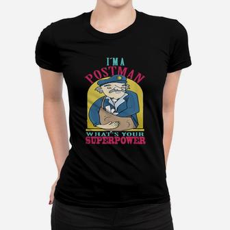 I'm A Postman What's Your Superpower Women T-shirt - Monsterry