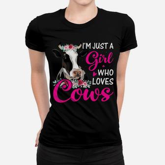 I'm Just A Girl Who Loves Cows, Cow Farmer Farm Women Gifts Women T-shirt | Crazezy AU