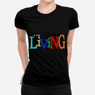 I'm Living My Best Life Women T-shirt | Crazezy UK