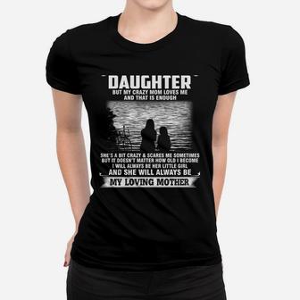 I'm Not A Perfect Daughter But My Crazy Mom Loves Me Funny Women T-shirt | Crazezy