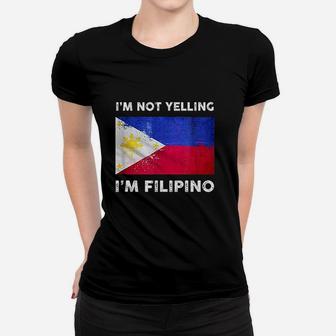Im Not Yelling Im Filipino Philippines Flag Women T-shirt | Crazezy