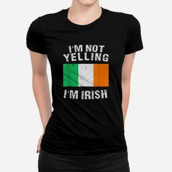Im Not Yelling Im Irish Women T-shirt - Monsterry UK