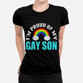 I'm Proud Of My Gay Son Women T-shirt - Monsterry