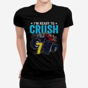 I'm Ready To Crush 7 Monster Truck 7Th Birthday Boy Women T-shirt | Crazezy