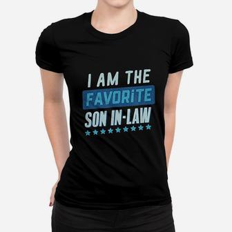 Im The Favorite Son In Law Women T-shirt | Crazezy UK