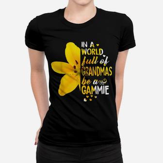 In A World Full Of Grandmas Be A Gammie Flower Women T-shirt | Crazezy