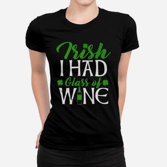 Irish I Had Another Glass Of Wine St Patricks Day 2 Women T-shirt - Thegiftio UK