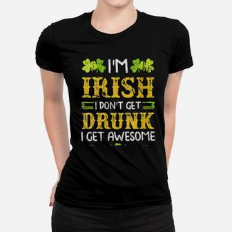 Irish St Patricks Day Drinking Not Drunk Awesome Women T-shirt - Monsterry UK