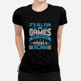 It Is All Fun And Games Until Someone Misses A Scan Postal Women T-shirt | Crazezy