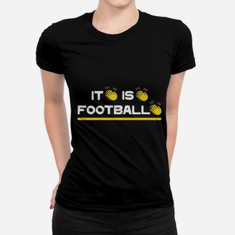 It Is Football Iowa City Collegefootball Women T-shirt - Monsterry