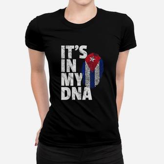 It Is In My Dna Cuba Flag Women T-shirt | Crazezy CA
