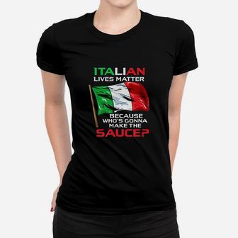 Italian Lives Matter Funny Italian Gift Funny Italy Gift Women T-shirt | Crazezy DE