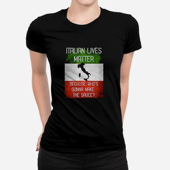 Italian Lives Matter Women T-shirt | Crazezy