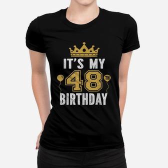 It's My 48Th Birthday Gift For 48 Years Old Man And Woman Women T-shirt | Crazezy