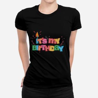 Its My Birthday Letters Women T-shirt | Crazezy AU