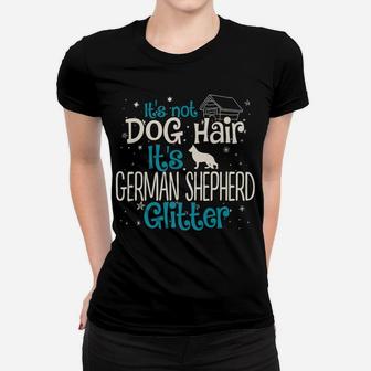 It's Not Dog Hair It's German Shepherd Glitter Women T-shirt | Crazezy CA