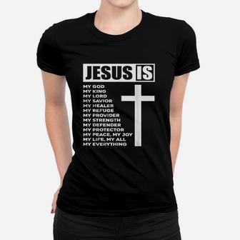 Jesus Is My All My Everything My God Lord Savior Women T-shirt | Crazezy